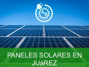 paneles solares en juarez 2252