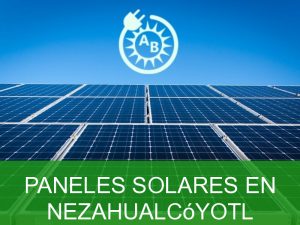 paneles solares en nezahualcoyotl 2108